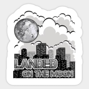 Landed On The Moon Sticker